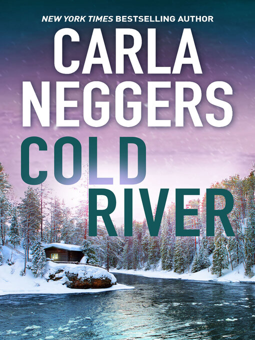 Title details for Cold River by Carla Neggers - Available